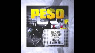 Machine Gun Kelly ft Pusha T &amp; Meek Mill - Peso [Official Audio]