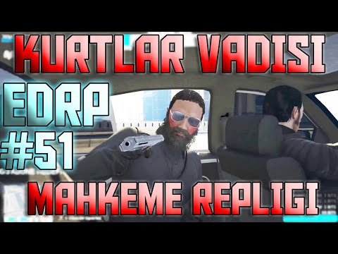 KURTLAR VADİSİ MAHKEME REPLİĞİ -GTA 5 EDRP En İyi ve En Komik Anlar#51