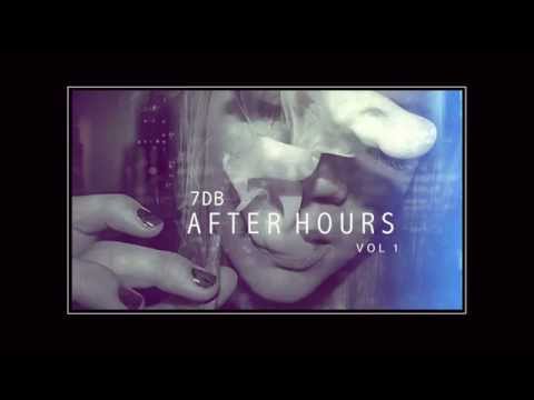 7DB   After Hours Vol 1