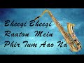 #375:- Bheegi Bheegi Raaton Mein Phir Tum Aao Na |Adnan Sami| Saxophone Cover by Suhel Saxophonist