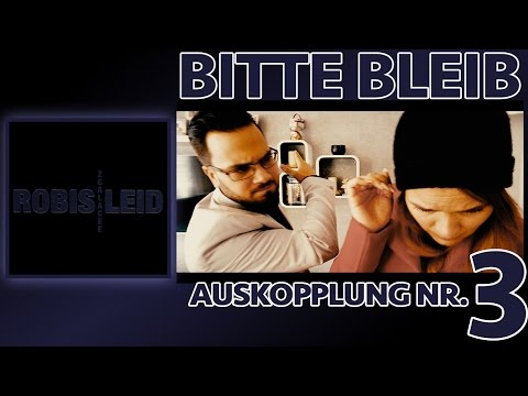 ZCALACEE - Bitte bleib ►"ROBIS LEID"◄ Auskopplung 3