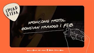 Download lagu Chord Gitar Bondan Prakoso - Kroncong Protol mp3