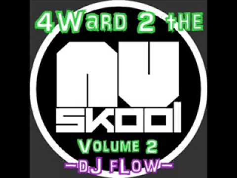 4Ward 2 The Nu Skool Volume 2 - dJ fLow