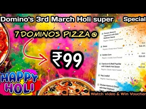7 DOMINOS PIZZA in ₹99 मे😋|dominos coupon code today|Domino's Pizza offer|dominos holi offer