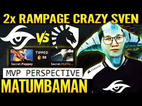 Matumbaman MVP Perspective SECRET vs LIQUID - WTF 2x Rampage Sven Pro DPC EU DreamLeague S15 DOTA 2