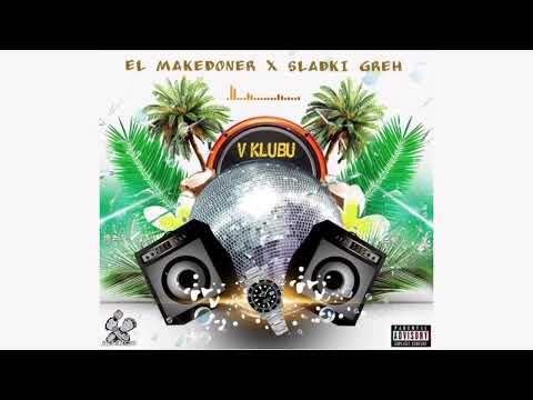 El Makedoner X Sladki Greh - V KLUBU (Official Audio 2024)