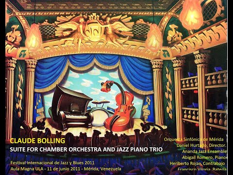 Claude Bolling Suite for Chamber Orchestra and Jazz Piano Trio. 2011
