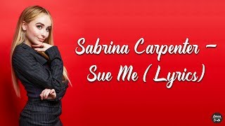 Sabrina Carpenter - Sue Me (Lyrics)