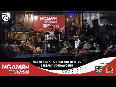 NGAMEN DI SU SPESIAL HUT RI KE-75 BERSAMA SOERAWOENG