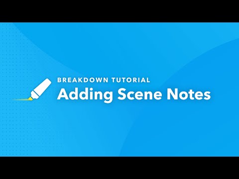 Script Breakdown Tutorial: How to Add Scene Notes (Ep.2)