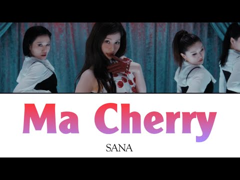 Ma Cherry / SANA [Japanese subtitles/lyrics]