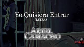 Ariel Camacho - Yo Quisiera Entrar (LETRA)