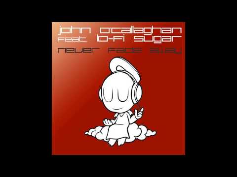 John O'Callaghan feat. Lo-Fi Sugar - Never Fade Away (Giuseppe Ottaviani Remix)