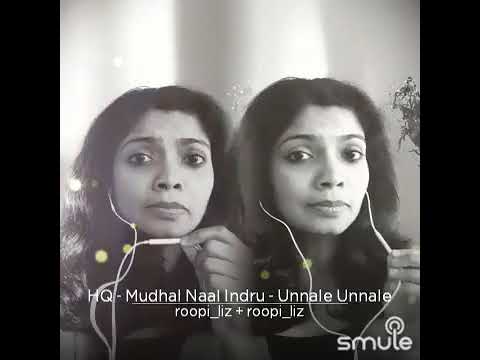 Mudhal Naal Indru - Unnale Unnale cover by roopi_liz and roopi_liz.