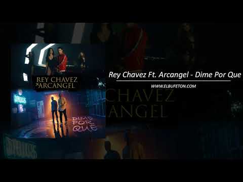 Rey Chavez Ft  Arcangel   Dime Por Que WWW ELBUFETON COM