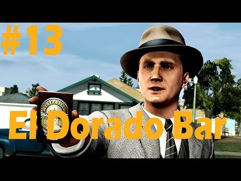 L.A. Noire Gameplay Walkthrough - Part 13 "El Dorado Bar" (L.A. Noire Full Game Walkthrough)