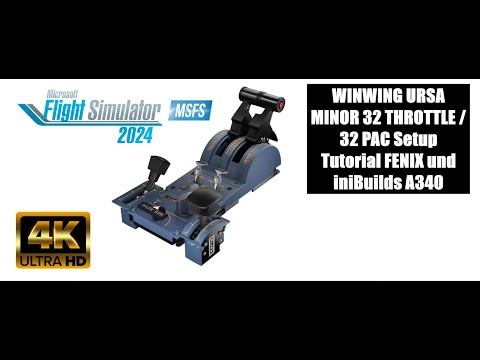 FS24 | WINWING URSA MINOR 32 THROTTLE / 32 PAC Setup Tutorial FENIX und iniBuilds A340  Deutsch | 4K