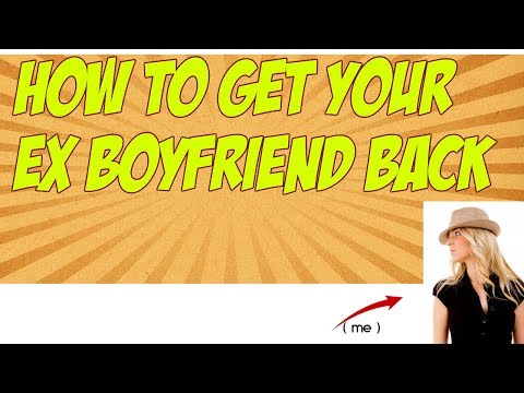 How To Get Your Ex Boyfriend Back - What Worked For Me To Win Him Back Video