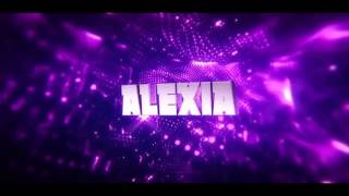 Intro pentru fetele cu nume de Alexia !