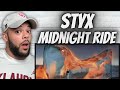 LOVED IT!| FIRST TIME HEARING Styx -  Midnight Ride REACTION