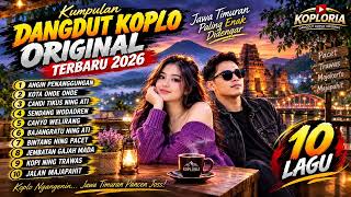 Download lagu KUMPULAN DANGDUT KOPLO ORIGINAL TERBARU 2026 🔥 | 10 Lagu Jawa Timuran | KOPLORIA mp3