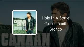 Canaan Smith | Hole In A Bottle | Music Central
