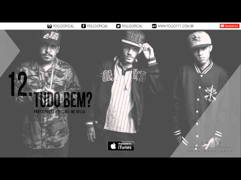 Pollo - Tudo Bem Part. Mc Bella