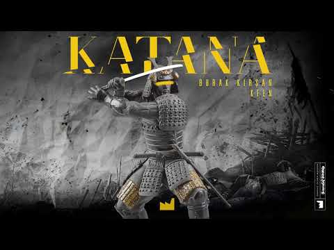 Burak Kırşan x Kfen - KATANA ( Prod. Savage )