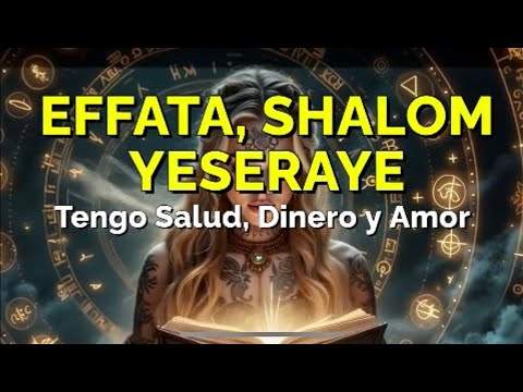 Effatá, effata, effata. Shalom. Yeseraye 🙏El Canto de la Luz y la Sanación