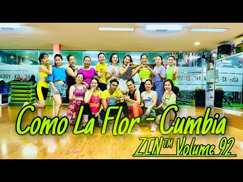 ZUMBA CLASS - COMO LA FLOR | ZIN 92 - CUMBIA | Zumba Choreography