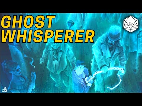 The Ghost Whisperer | A Unique and Effective Bard Build | D&D 5e