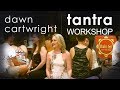 Tantra Workshop Dawn Cartwright  Sex Actualization - Bhaktifest (Part 2 / 2)