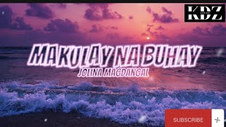 Jolina Magdangal - Makulay Na Buhay (Lyrics)