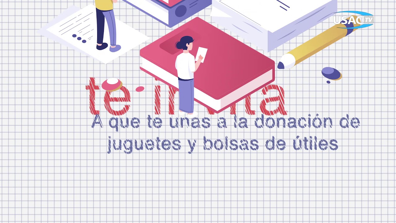 La Universidad de San Carlos te invita a que te unas a la donación de juguetes y bolsas de útiles.