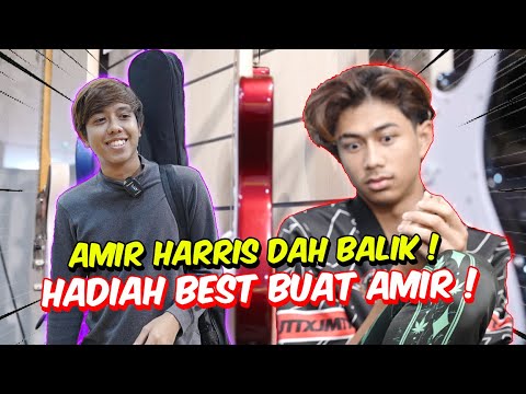AMIR HARRIS DAH BALIK ! - HADIAH BEST BUAT AMIR !