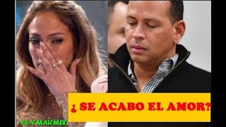 JENNIFER LÓPEZ Y ALEX RODRÍGUEZ ¿ QUE PASÓ ? ¿ SE ACABO EL AMOR? NO TE LO PIERDAS