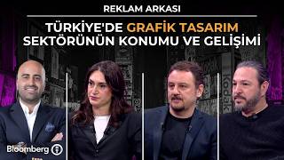 Reklam Arkası - Türkiye'de Grafik Tasarım Sektörünün Konumu ve Gelişim