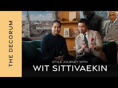 Style Journey with Wit Sittivaekin | เรื่องราวในสไตล์ของคุณวิทย์ สิทธิเวคิน