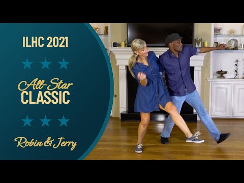 Robin & Jerry - All-Star Classic Lindy Hop - ILHC 2021