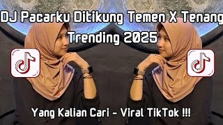 Download lagu DJ PACARKU DITIKUNG TEMEN X TENANG AJA (Slowed & Reverb) mp3 Download lagu DJ PACARKU DITIKUNG TEMEN X TENANG AJA (Slowed & Reverb) mp3