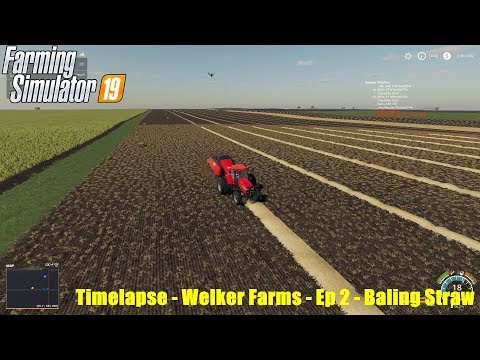 Farming Simulator 19 - Timelapse - Welker Farms - Ep 2 - Baling Straw