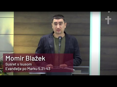 Susret s Isusom - Momir Blažek - Mk 5, 21-43 (24.1.21)
