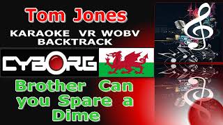 Tom Jones   Brother, Can You Spare A Dime KARAOKE VR WOBV BACKTRACK