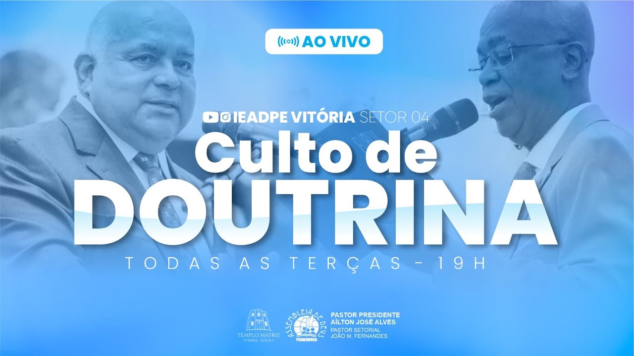 🔴CULTO DE DOUTRINA AO VIVO 21/01/2025 - IEADPE VITÓRIA SETOR 4