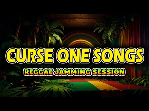 🎶 Curse One Songs Playlist - REGGAE JAMMING SESSION - Reggae 257