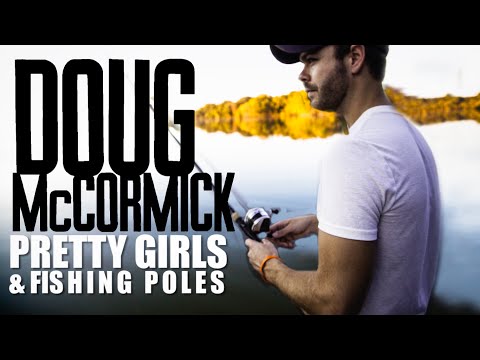 Doug McCormick  - Pretty Girls & Fishing Poles (Official Lyric Video)
