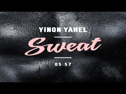 Yinon Yahel - Sweat - Original Mix
