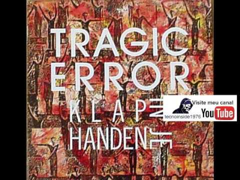Tragic Error - Klap In Je Handen