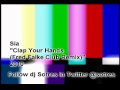 Sia "Clap Your Hands (Fred Falke Remix)" 