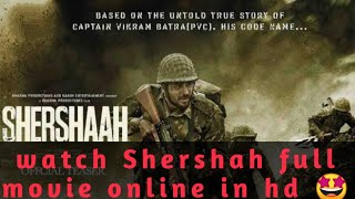 Shershah Vikram Batra 2021 blockbuster movie siddhart malhotra kaira a  watch online in hd on playit